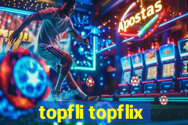 topfli topflix